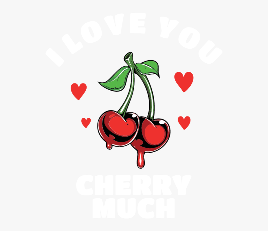 Love You Cherry Much - Love You Cherry Love, HD Png Download