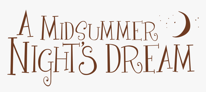 A Midsummer Night S Dream, William Shakespeare S Most - Midsummer Night's Dream Logo, HD Png Download
