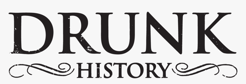 Drunk History Logo Png - Drunk History Logo, Transparent Png
