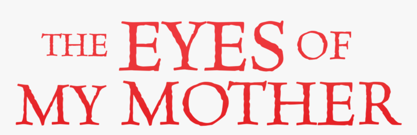 The Eyes Of My Mother - Cr, HD Png Download