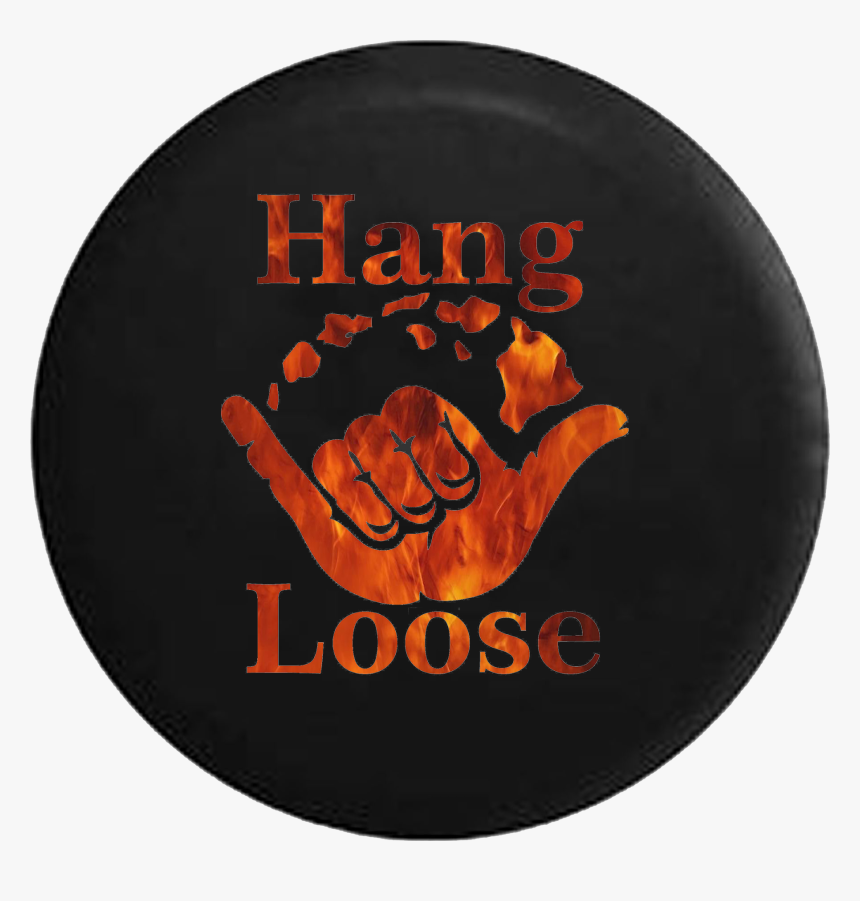 Hang Loose Hawaiian Islands Flames, HD Png Download