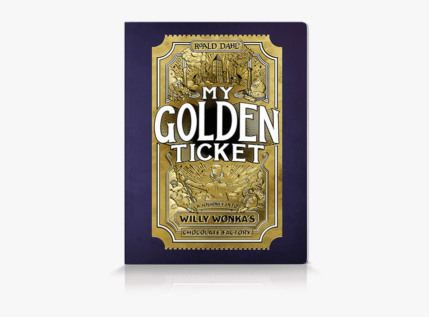 My Golden Ticket Willy Wonka Book, HD Png Download