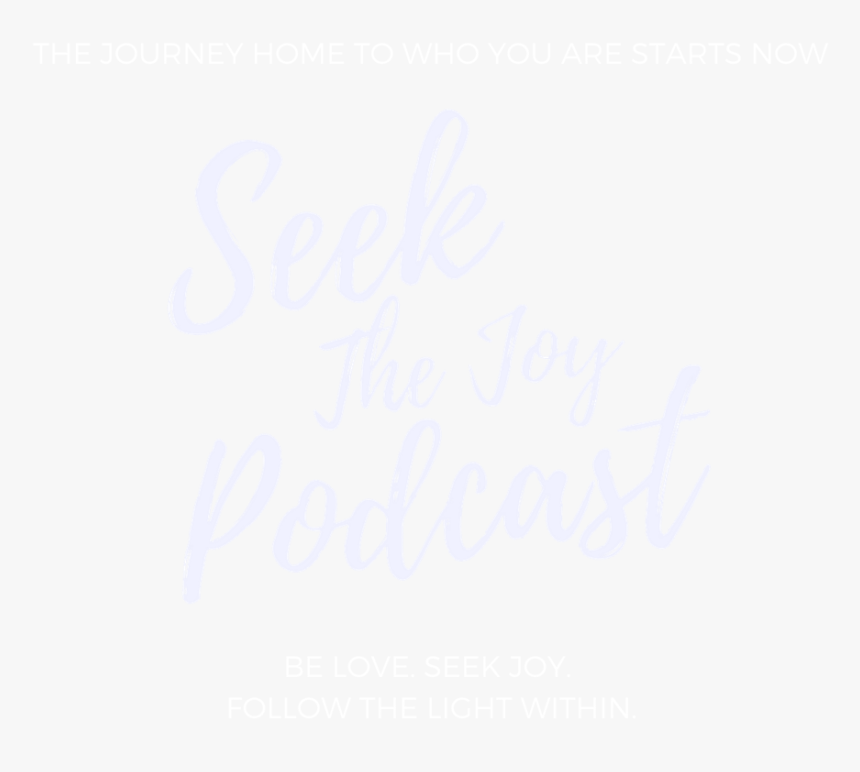 Seek The Joy Wallpaper Size-4 - Calligraphy, HD Png Download