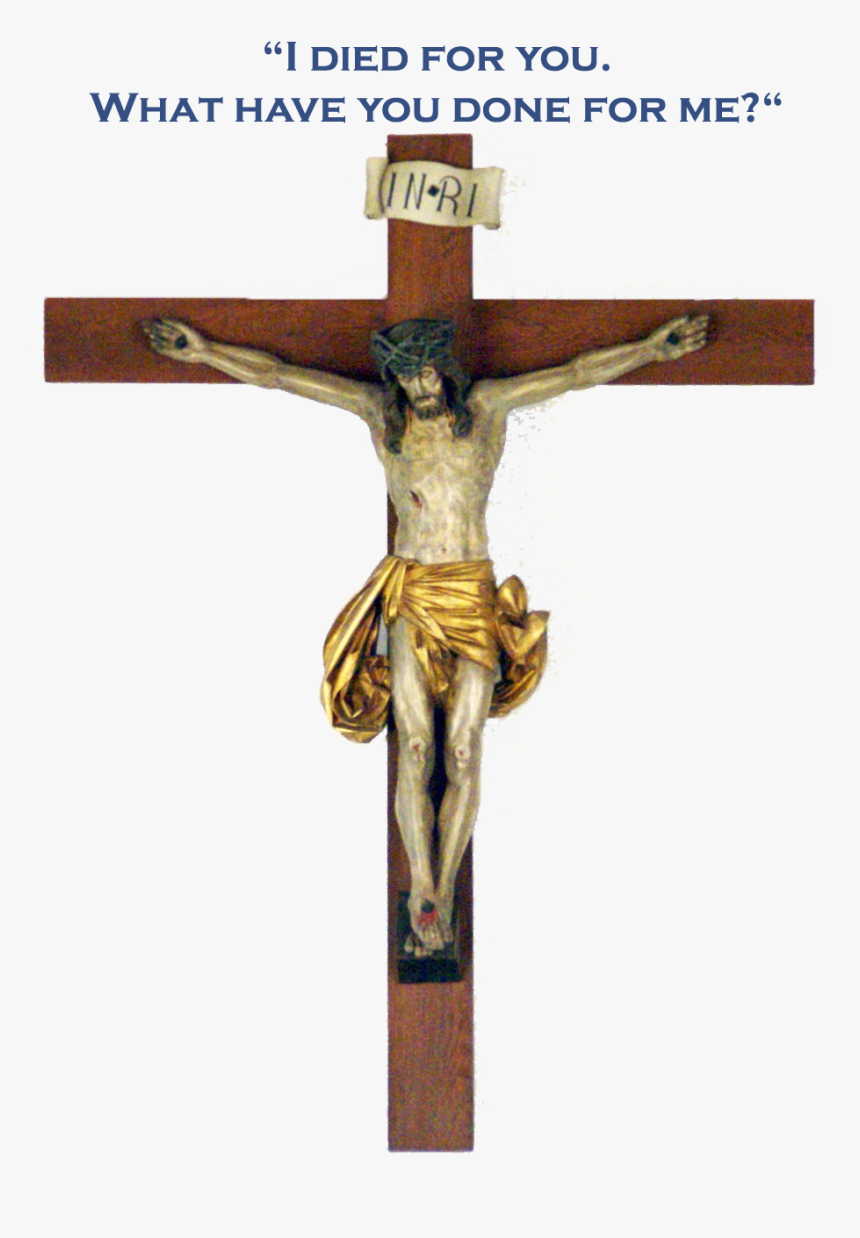 Whenever I Visited My Parish Church Of St - Died For You What Have You Done, HD Png Download