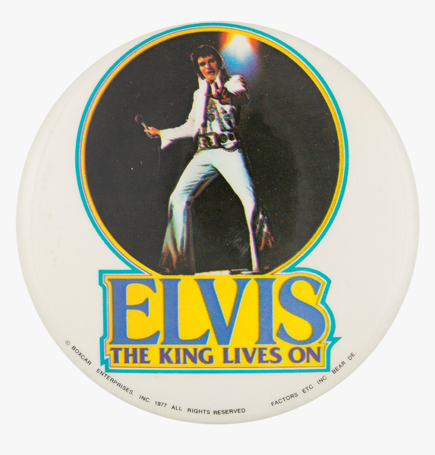 Elvis The King Lives On Music Button Museum - Poster, HD Png Download