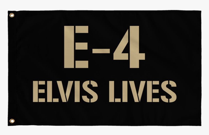 Company Flag E-4 Elvis Lives - Metal, HD Png Download