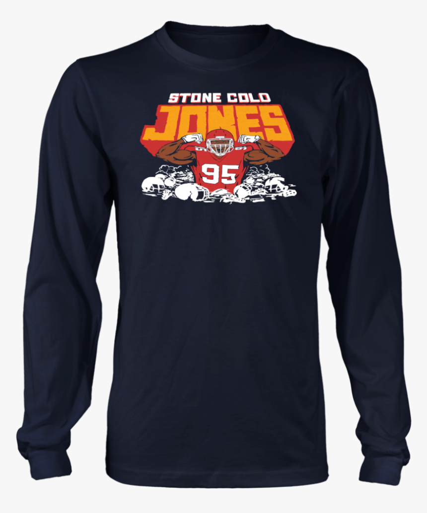 Stone Cold Chris Jones Shirt Kansas City Chiefs - Good The Bad The Slow Shirt, HD Png Download