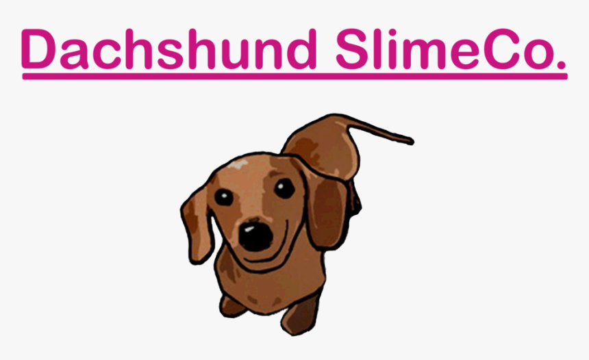 Hi, And Welcome To Dachshund Slimeco I M Reese And - Dachshund, HD Png Download