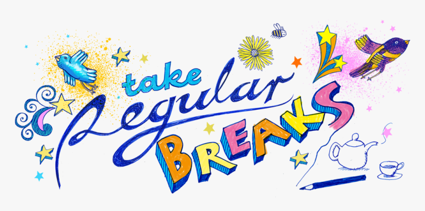 Take Your Breaks, HD Png Download