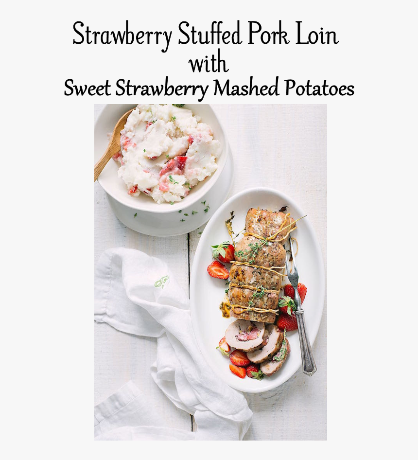 Strawberry Stuffed Pork Loin With Sweet Strawberry - Strawberry Mashed Potatoes, HD Png Download
