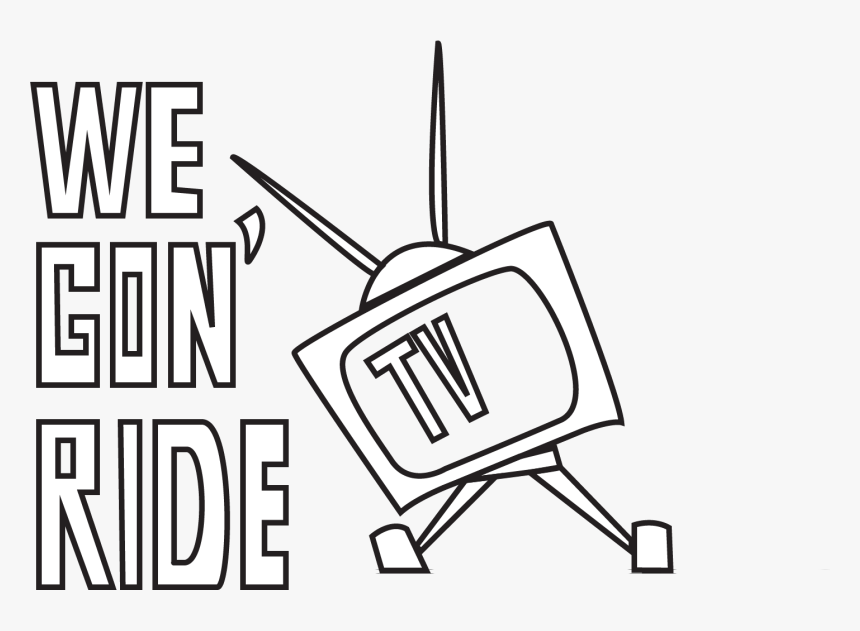We Gon - We Gon Ride Tv Logo, HD Png Download