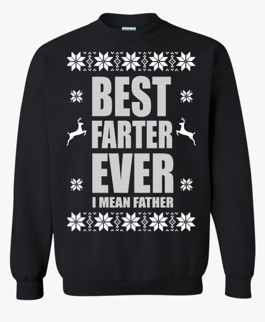 Best Farter Ever I Mean Father Christmas Sweater - Pain Is Ur Friend, HD Png Download