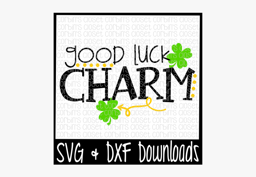 Free St Patrick S Day Svg * Good Luck Charm * Luck - Graphic Design, HD Png Download
