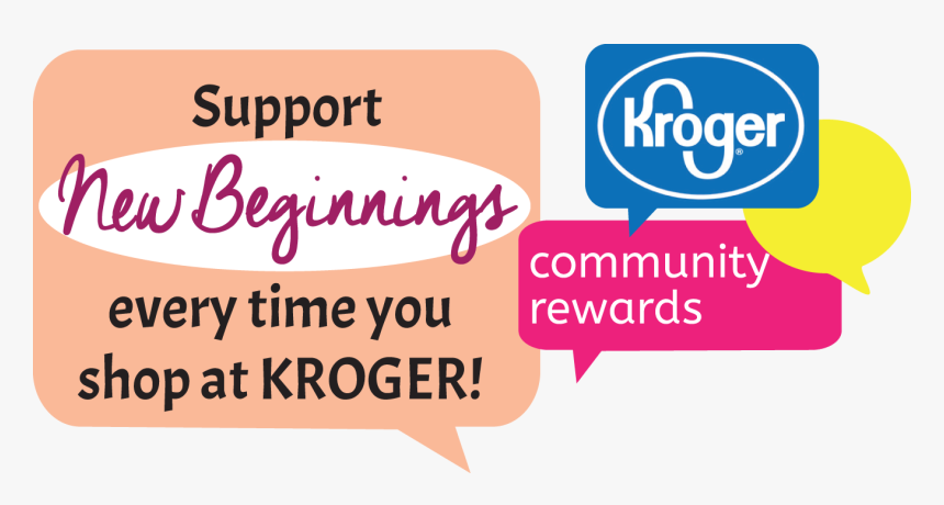 Support New Beginnings While You Shop At Kroger All - Kroger, HD Png Download