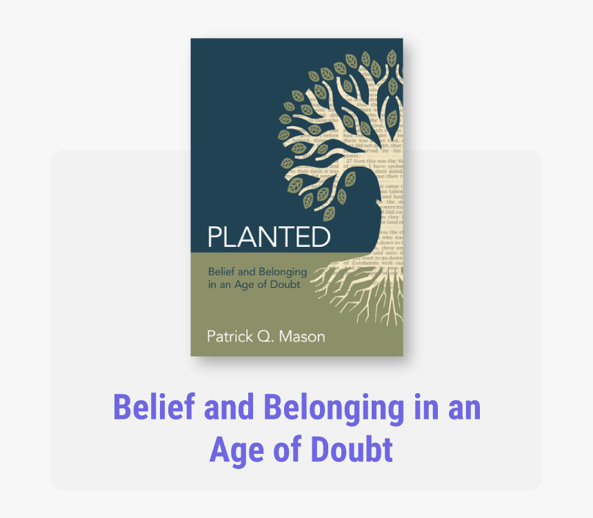 Planted - Planted: Belief And Belonging In An Age Of Doubt, HD Png Download