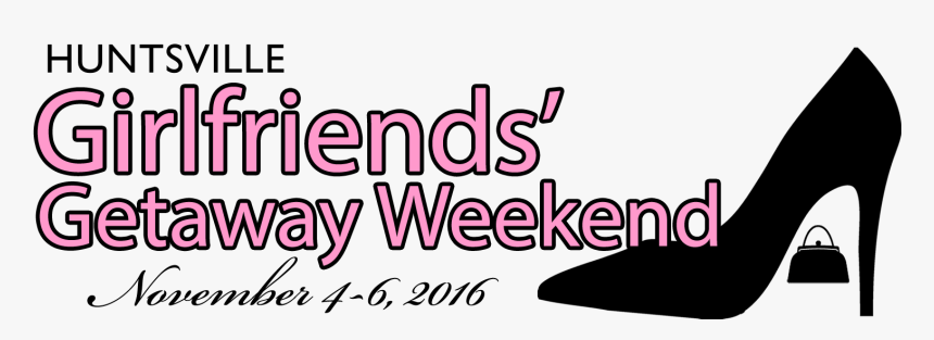 Huntsville Girlfriends Getaway - If You Are Confident You, HD Png Download