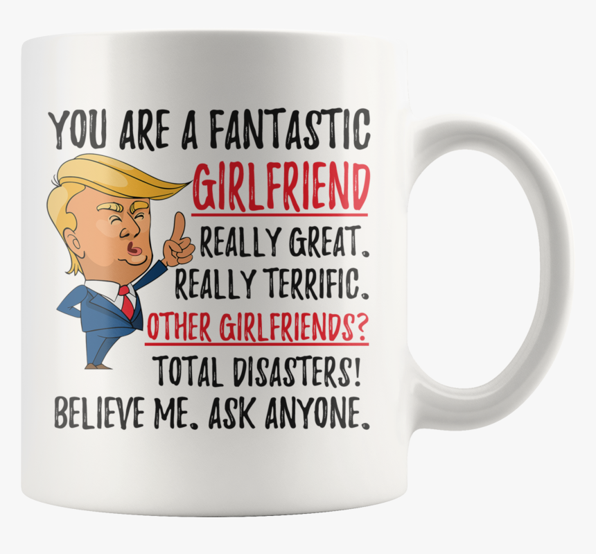 Funny Fantastic Girlfriend Trump Coffee Mug - Writer Coffee Mug, HD Png Download