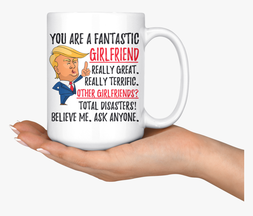 Funny Fantastic Girlfriend Trump Coffee Mug - Mug, HD Png Download