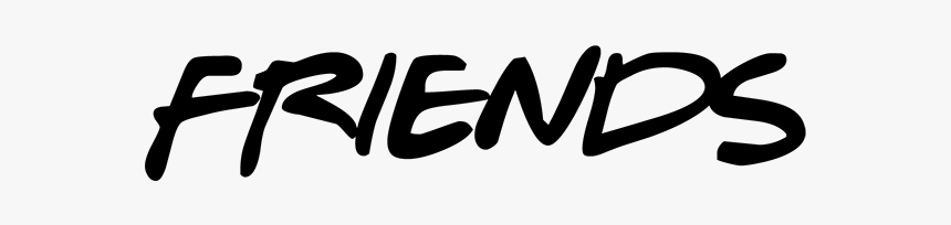 Friends - Friends In Different Fonts, HD Png Download