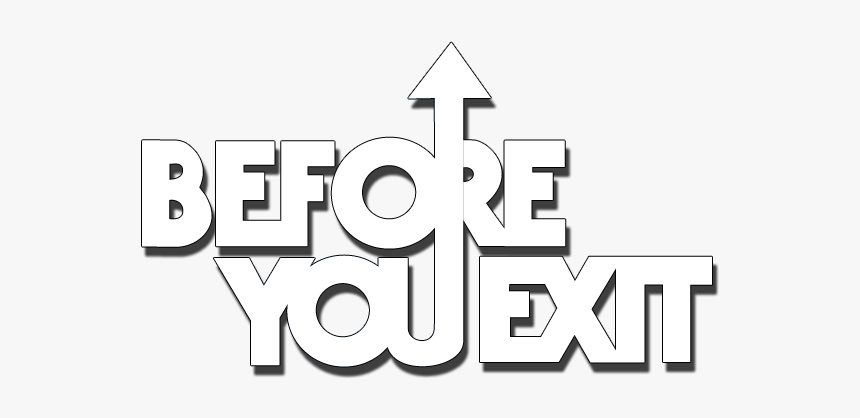 Before You Exit - Sign, HD Png Download