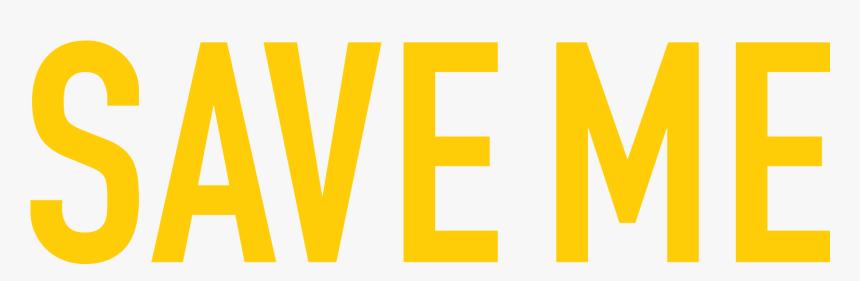 Save Me, HD Png Download