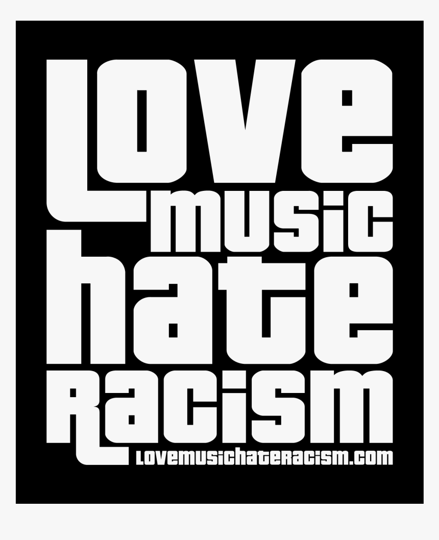 Love Music Hate Racism White Print Hoodie/t-shirt/mug - Love Music Hate Racism, HD Png Download