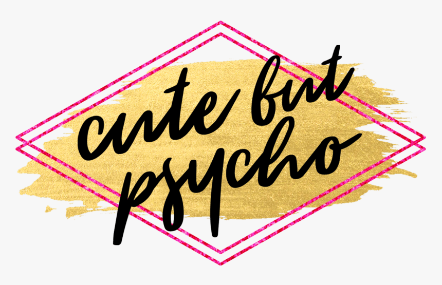 Cute But Psycho - Cute But A Psycho, HD Png Download