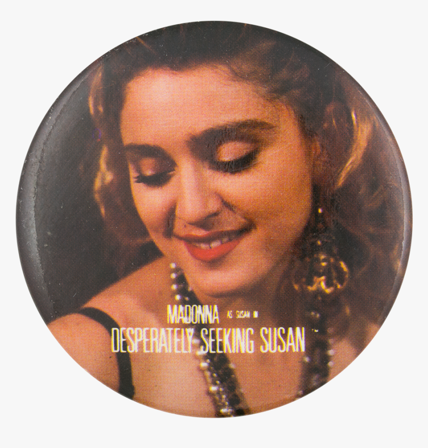 Desperately Seeking Susan Entertainment Button Museum - Madonna Desperately Seeking Susan, HD Png Download