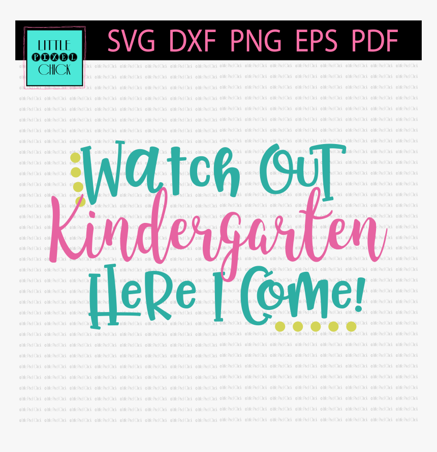 Watch Out Kindergarten Svg, HD Png Download