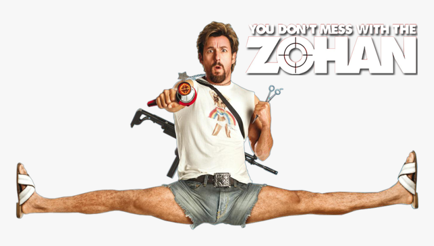 [​img] - You Don T Mess With The Zohan Png, Transparent Png