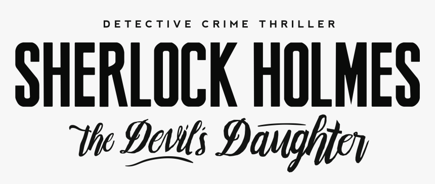 Sherlock Holmes The Devil S Daughter - Sherlock Holmes The Devil's Daughter Logo Png, Transparent Png