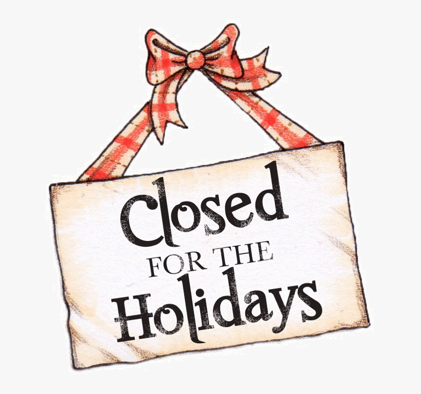 Transparent Close Png - Closed For The Holidays, Png Download