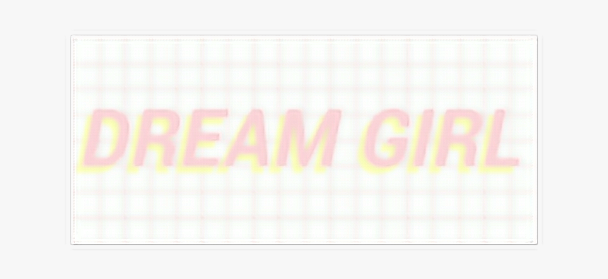 #dreamgirl #text #digital #word #phrase #dream #girl - Paper, HD Png Download