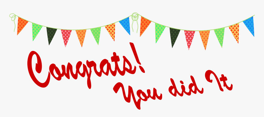 Congrats You Did It Png Image File - Banner, Transparent Png