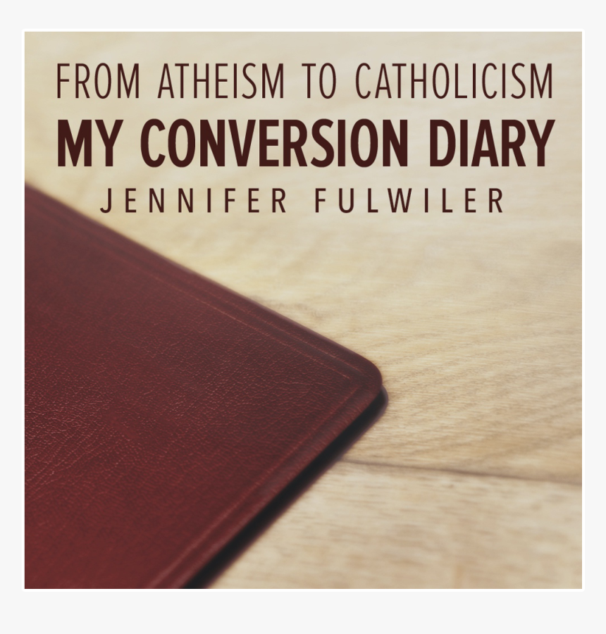 From Atheism To Catholicism, HD Png Download
