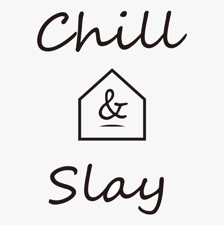Chill And Slay - Calligraphy, HD Png Download