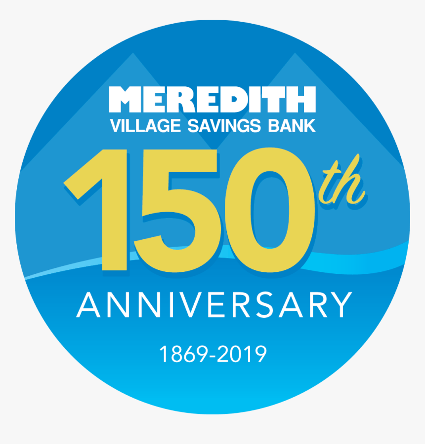Meredith Village Savings Bank 150th Anniversary - Fiasco Words I Never Said, HD Png Download