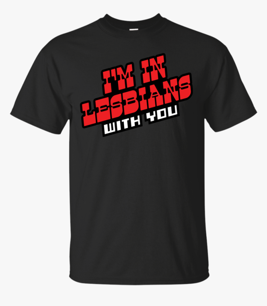 Im In Lesbians With You Scott Pilgrim T Shirt & Hoodie - Strong Bad Shirt, HD Png Download