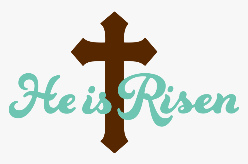 He Is Risen Svg Cut File - Cross, HD Png Download , Transparent Png