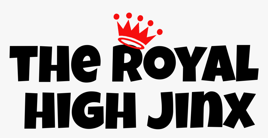 The Royal High Jinx - Sign, HD Png Download