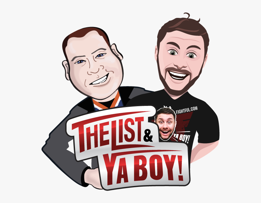 The List And Ya Boy - List & Ya Boy, HD Png Download