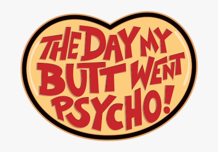 The Day My Butt Went Psycho - Circle, HD Png Download