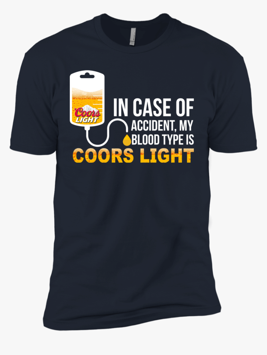 My Blood Type Is Coors Light T Shirt, Tank, Long Sleeve - Poor People's Campaign T Shirt, HD Png Download