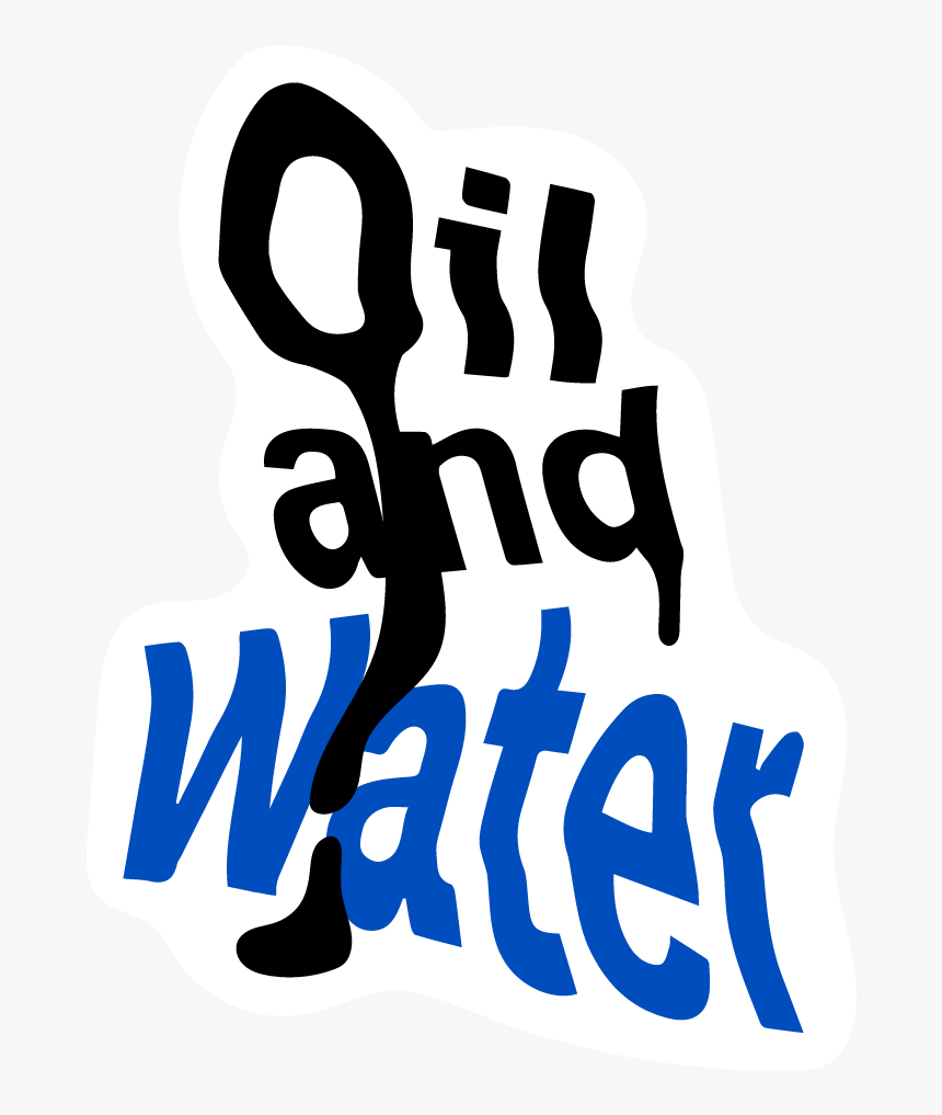 Oil And Water - Oil And Water Text, HD Png Download