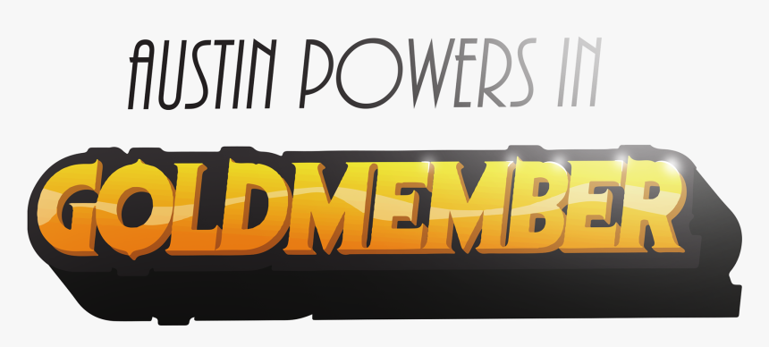 Austin Powers In Goldmember , Png Download - Transparent Goldmember Logo, Png Download