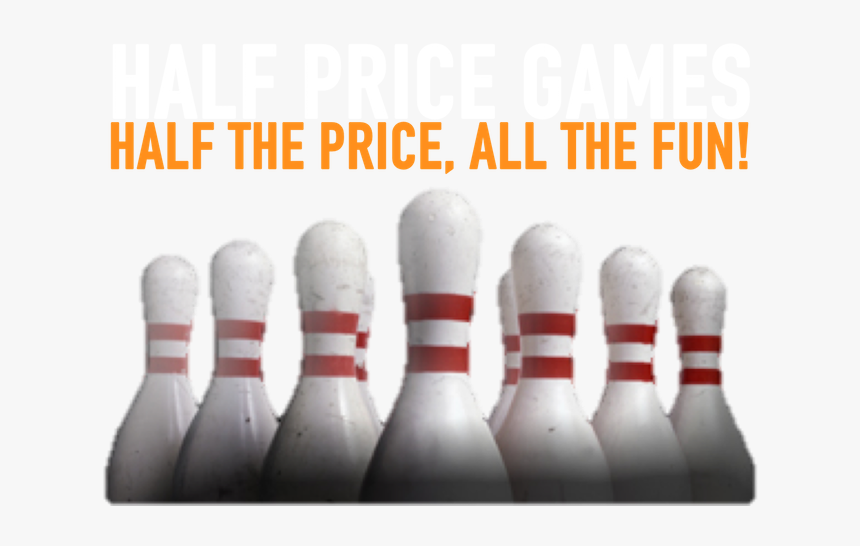 Half Price Games Half The Price, All The Fun - Transparent Background Bowling Pin Clipart, HD Png Download