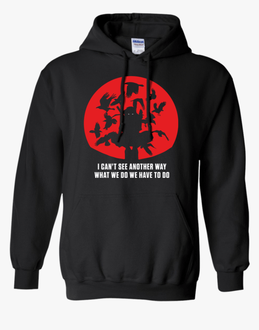Itachi Uchiha - No Way - Pullover Hoodie - All Best - Stranger Things Hoodie Steve, HD Png Download