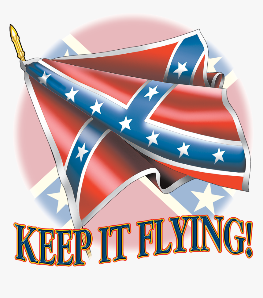 Transparent Rebel Flag Png - Keep It Flying Rebel Flag, Png Download