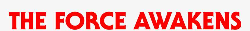 The Force Awakens - Font The Force Awakens, HD Png Download