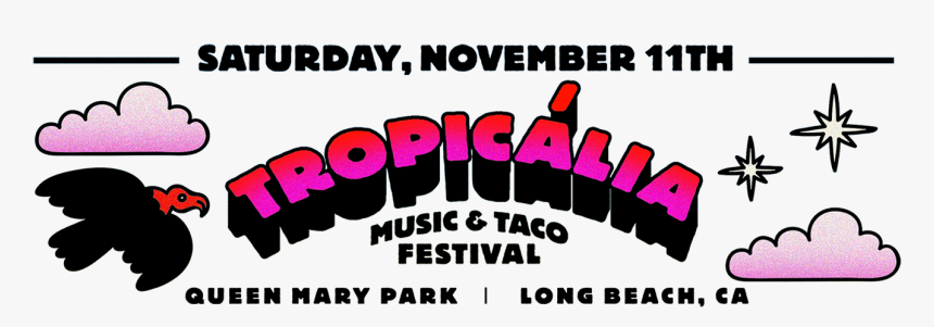 Tropicalia 2017 Recap - Tropicalia Music And Taco Festival, HD Png Download